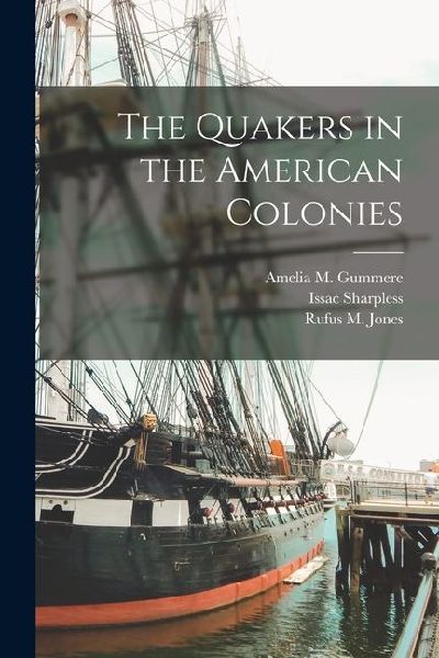 The Quakers in the American Colonies