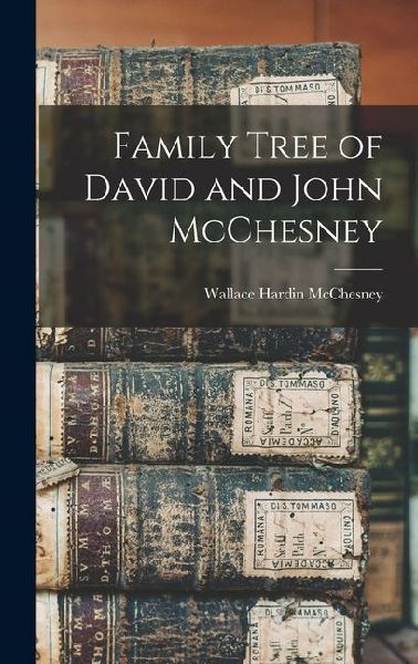 Family Tree of David and John McChesney