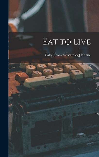 Eat to Live