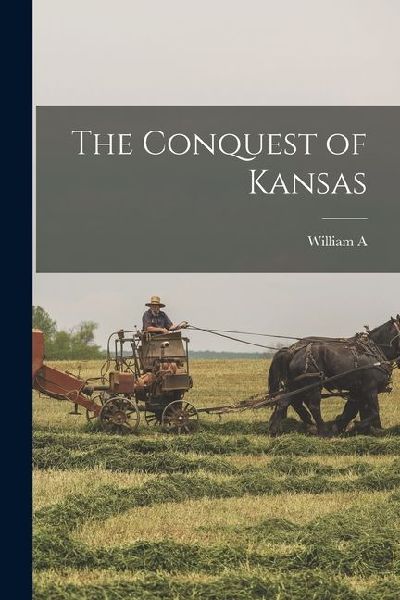 The Conquest of Kansas