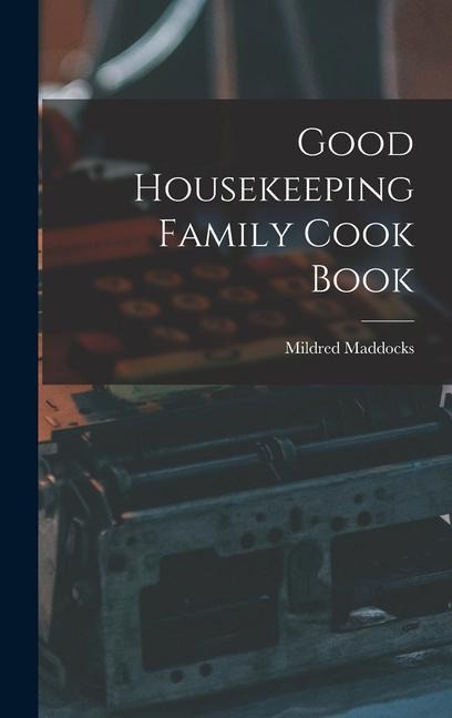 Good Housekeeping Family Cook Book