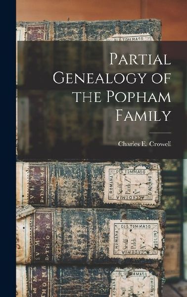 Partial Genealogy of the Popham Family