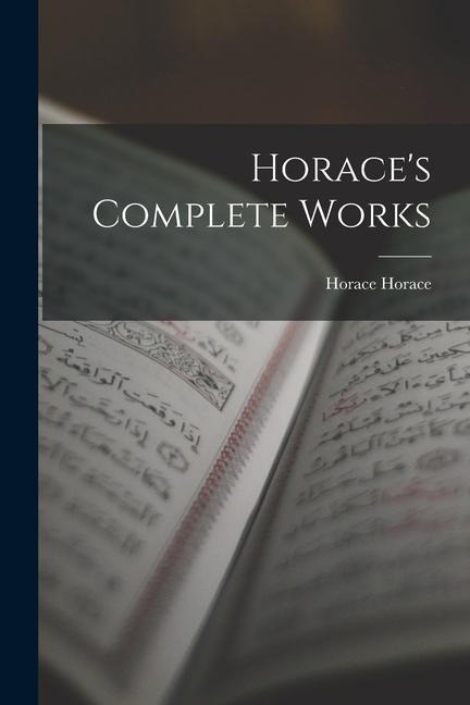 Horaces Complete Works