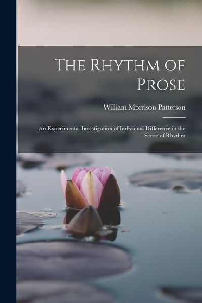 The Rhythm of Prose: An Experimental Investigation of Individual Difference in the Sense of Rhythm