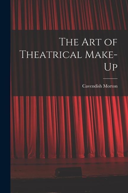 The art of Theatrical Make-up