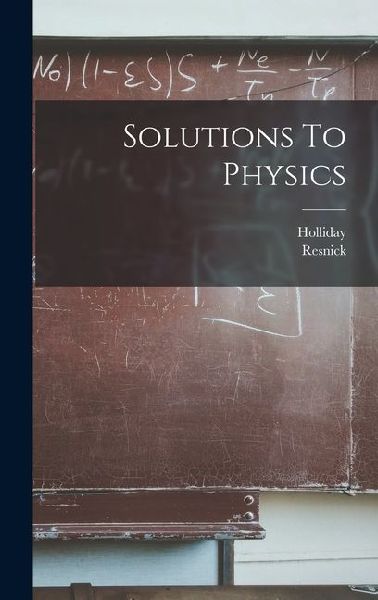 Solutions To Physics