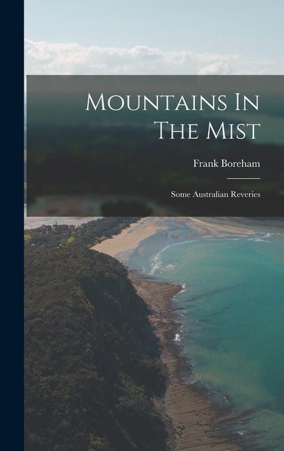 Mountains In The Mist: Some Australian Reveries