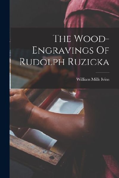 The Wood-engravings Of Rudolph Ruzicka