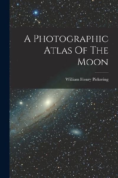 A Photographic Atlas Of The Moon