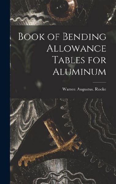 Book of Bending Allowance Tables for Aluminum