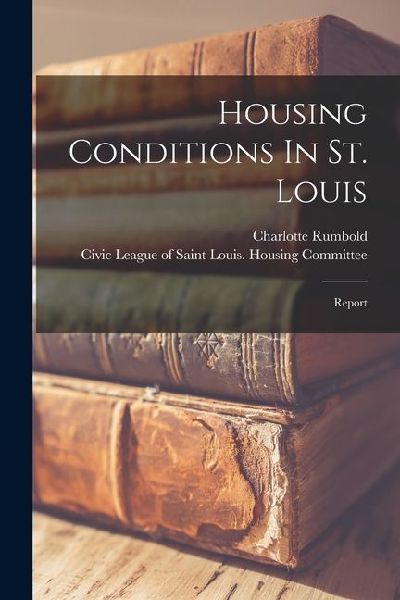 Housing Conditions In St. Louis: Report