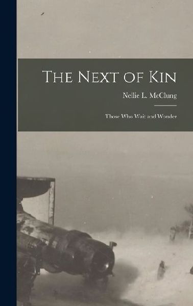 The Next of Kin: Those who Wait and Wonder