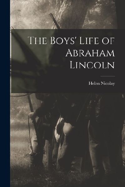 The Boys' Life of Abraham Lincoln