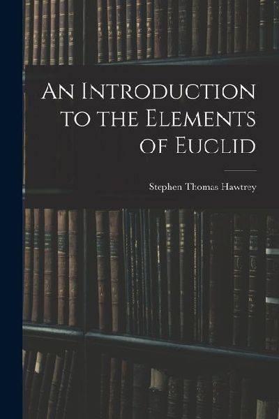 An Introduction to the Elements of Euclid