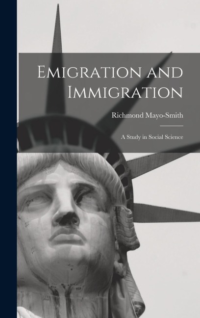 Emigration and Immigration: A Study in Social Science