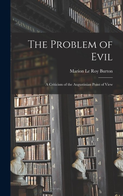 The Problem of Evil: A Criticism of the Augustinian Point of View