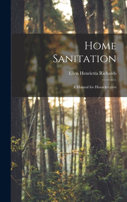 Home Sanitation: A Manual for Housekeepers