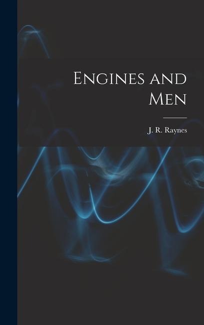 Engines and Men