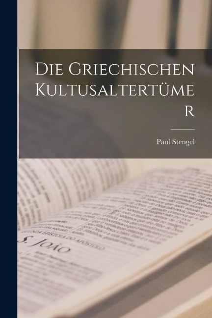 Die Griechischen Kultusaltertümer