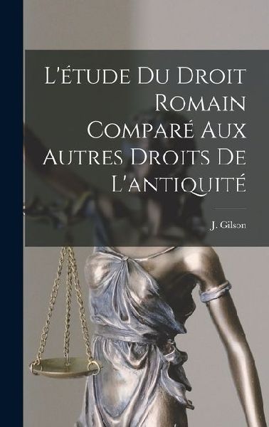 Létude du Droit Romain Comparé aux Autres Droits de Lantiquité