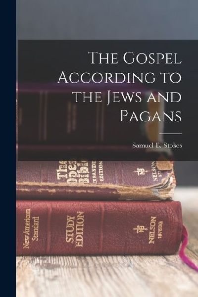 The Gospel According to the Jews and Pagans