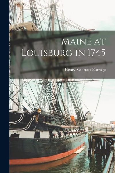 Maine at Louisburg in 1745