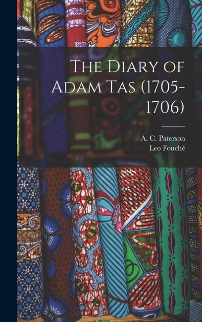 The Diary of Adam Tas (1705-1706)