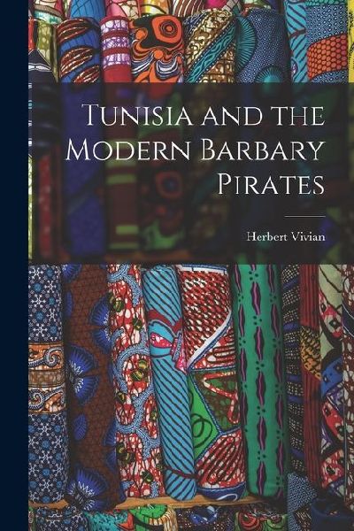 Tunisia and the Modern Barbary Pirates