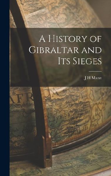 A History of Gibraltar and its Sieges