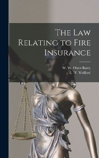 The Law Relating to Fire Insurance