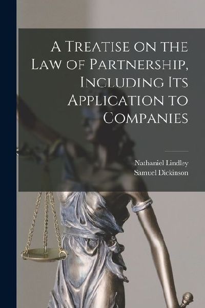 A Treatise on the Law of Partnership, Including its Application to Companies