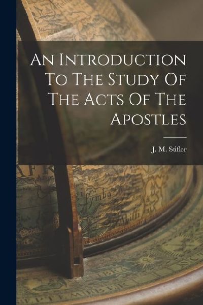 An Introduction To The Study Of The Acts Of The Apostles