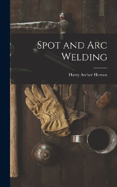 Spot and Arc Welding