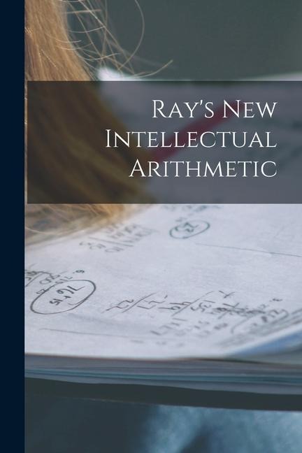 Rays New Intellectual Arithmetic