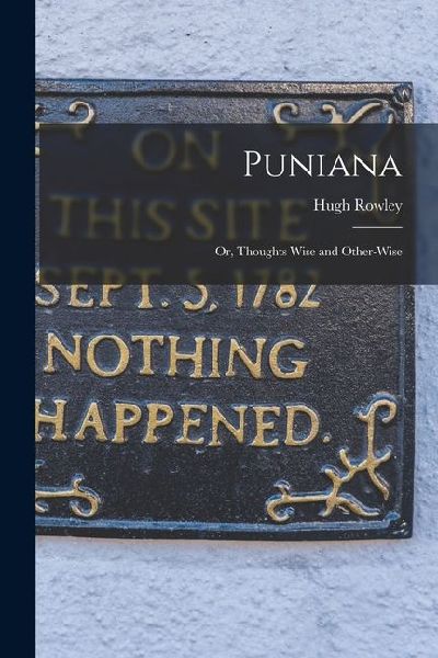 Puniana: Or, Thoughts Wise and Other-Wise