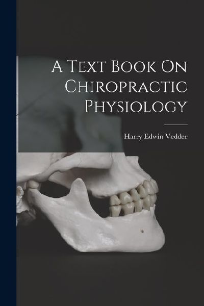 A Text Book On Chiropractic Physiology