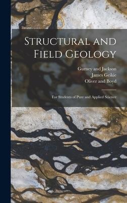 Structural and Field Geology: For Students of Pure and Applied Science