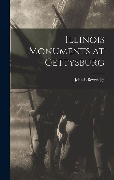 Illinois Monuments at Gettysburg