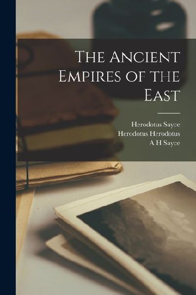 The Ancient Empires of the East