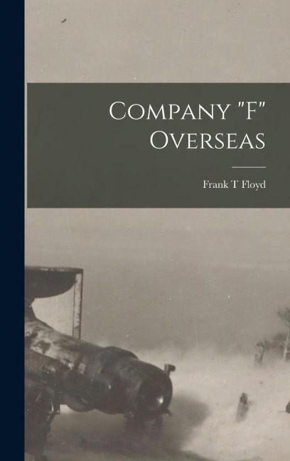 Company "F" Overseas