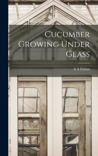 Cucumber Growing Under Glass