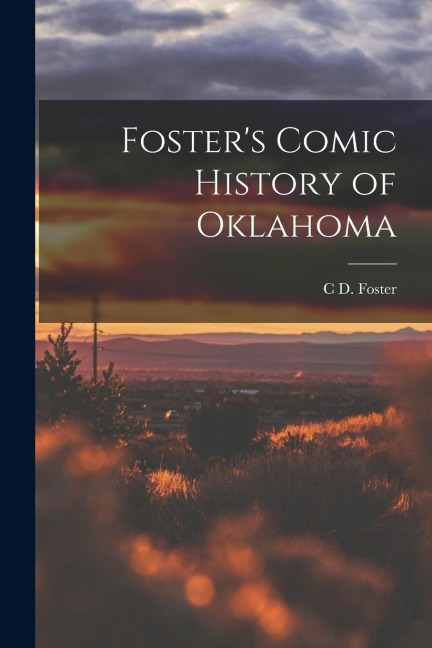 Fosters Comic History of Oklahoma