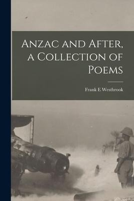 Anzac and After, a Collection of Poems