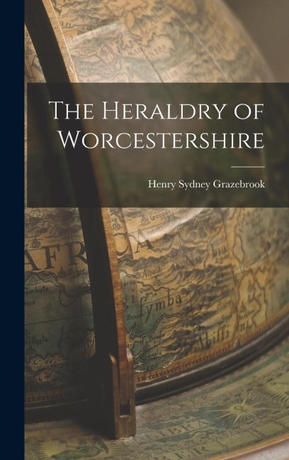 The Heraldry of Worcestershire