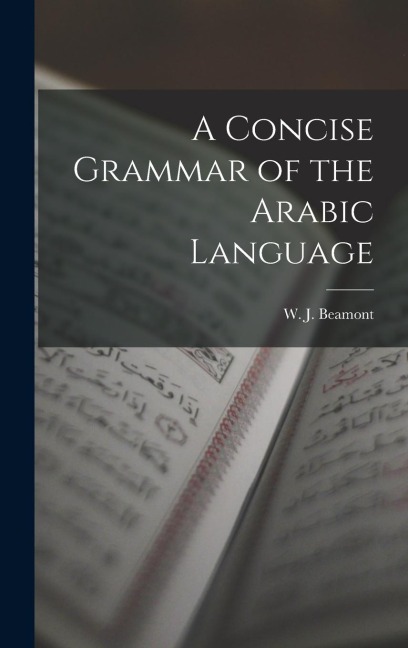 A Concise Grammar of the Arabic Language