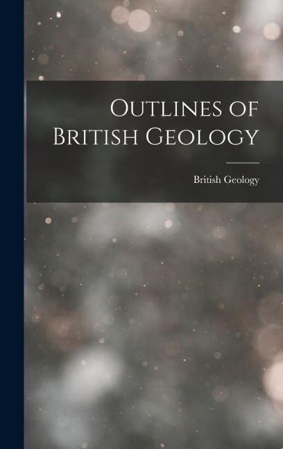 Outlines of British Geology