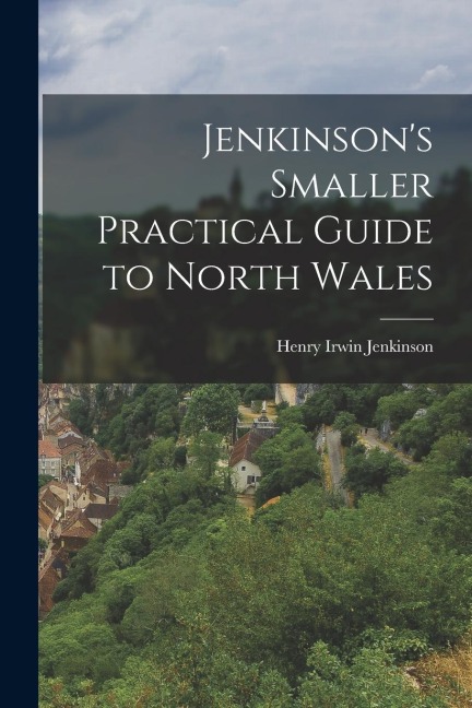 Jenkinsons Smaller Practical Guide to North Wales