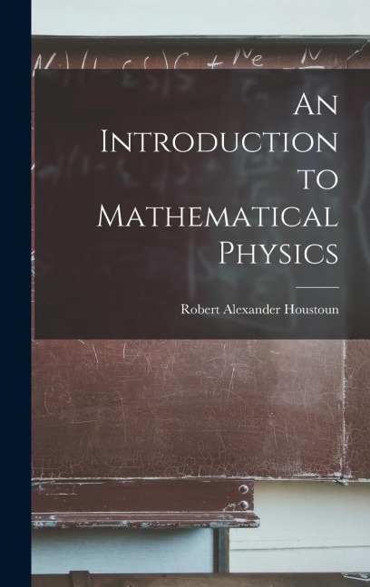 An Introduction to Mathematical Physics