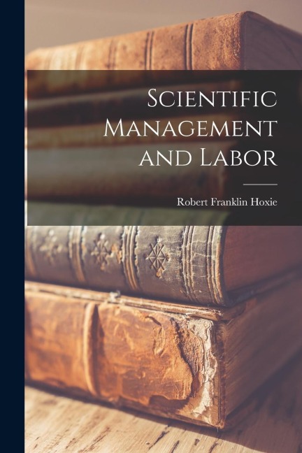 Scientific Management and Labor
