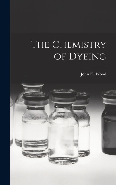 The Chemistry of Dyeing